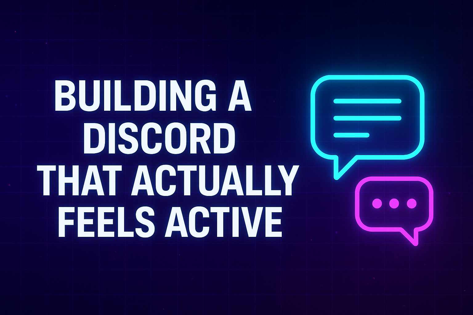 Building a Discord That Actually Feels Active: Complete Community Management Guide for Streamers